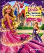 Copertina libro <b>Barbie: l'accademia per principesse</b>