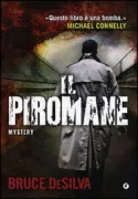 Copertina libro <b>Il piromane<br></b>(titolo originale o altro titolo: <i>Rogue island</i>)