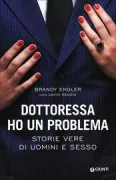 Copertina libro <b>Dottoressa ho un problema<br></b>(titolo originale o altro titolo: <i>The man on my couch : true stories of sex, love and psychotherapy</i>)