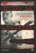 Copertina libro <b>Uccidi la leggenda<br></b>(titolo originale o altro titolo: <i>Print the legend</i>)