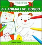 Copertina libro <b>Gli animali del bosco</b>