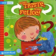 Copertina libro <b>Sono triste, sono felice!</b>