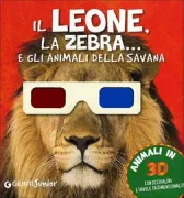 Copertina libro <b>Il leone, la zebra ... e gli animali della savana</b>