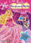 Copertina libro Barbie Principessa E Pop Star Albo Gioco