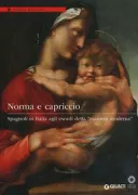 Copertina libro <b>Norma e capriccio: spagnoli in Italia agli esordi della maniera moderna</b>