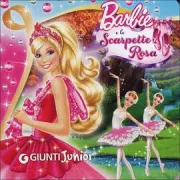 Copertina libro <b>Barbie e le scarpette rosa</b>
