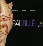 Copertina libro <b>Bali bulé: Ashley Bickerton, Luigi Ontani, Filippo Sciascia</b>