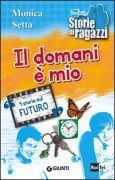 Copertina libro <b>Il domani è mio</b>