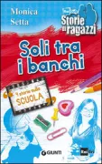 Copertina libro <b>Soli tra i banchi</b>
