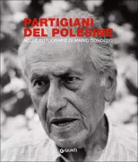 Copertina libro <b>Partigiani del Polesine nelle fotografie di Mario Dondero</b>