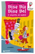 Copertina libro <b>Bisa Bia, Bisa Bel: il segreto di Isabel<br></b>(titolo originale o altro titolo: <i>Bisa Bia Bisa Bel</i>)