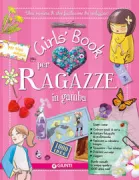 Copertina libro <b>Girls' book per ragazze in gamba<br></b>(titolo originale o altro titolo: <i>Girls book. Le petit manuel des filles curieuses et débrouillardes</i>)