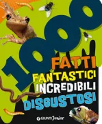Copertina libro <b>1000 fatti fantastici incredibili disgustosi</b>