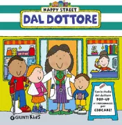 Copertina libro <b>Dal dottore<br></b>(titolo originale o altro titolo: <i>Happy street: doctor</i>)
