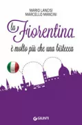 Copertina libro <b>La Fiorentina è molto più che una bistecca</b>