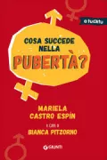 Copertina libro <b>Cosa succede nella pubertà?<br></b>(titolo originale o altro titolo: <i>¿Qué nos pasa en la pubertad?</i>)