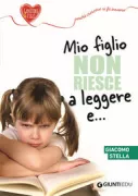 Copertina libro <b>Mio figlio non riesce a leggere e ..</b>