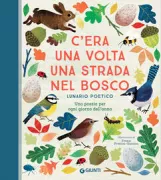Copertina libro <b>C'era una volta una strada nel bosco<br></b>(titolo originale o altro titolo: <i>I am the seed that grew the three</i>)