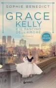 Copertina libro <b>Grace Kelly e il fascino dell'amore<br></b>(titolo originale o altro titolo: <i>Grace und die anmut der liebe</i>)