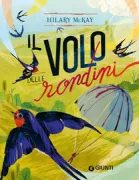 Copertina libro <b>Il volo delle rondini<br></b>(titolo originale o altro titolo: <i>The swallows' flight</i>)