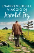 Copertina libro <b>L'imprevedibile viaggio di Harold Fry<br></b>(titolo originale o altro titolo: <i>The Unlikely Pilgrimage of Harold Fry</i>)