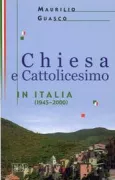 Copertina libro <b>Chiesa e cattolicesimo in Italia, 1945-2000</b>