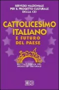 Copertina libro <b>Cattolicesimo italiano e futuro del paese</b>