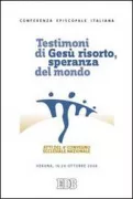 Copertina libro <b>Testimoni di Gesù risorto, speranza del mondo</b>