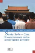 Copertina libro <b>Santa Sede-Cina: l'incomprensione antica, l'interrogativo presente</b>