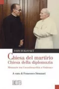 Copertina libro <b>Chiesa del martirio, Chiesa della diplomazia</b>