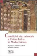 Copertina libro <b>Cattolici di rito orientale e Chiesa latina in Medio Oriente</b>
