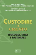 Copertina libro <b>Custodire il creato</b>