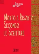 Copertina libro <b>Morto e risorto secondo le Scritture<br></b>(titolo originale o altro titolo: <i>Mort et ressuscité selon les Écritures</i>)