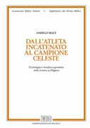 Copertina libro <b>Dall'atleta incatenato al campione celeste</b>