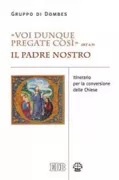 Copertina libro <b>Voi dunque pregate così (MT 6,9)<br></b>(titolo originale o altro titolo: <i>Vous donc, priez ainsi, Mt 6,9</i>)