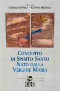 Copertina libro <b>Concepito di Spirito Santo, nato dalla Vergine Maria</b>
