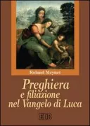 Copertina libro <b>Preghiera e filiazione nel Vangelo di Luca</b>