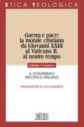Copertina libro <b>Guerra e pace: la morale cristiana da Giovanni 23. al Vaticano 2., al nostro tempo</b>