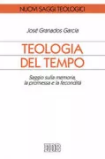 Copertina libro <b>Teologia del tempo<br></b>(titolo originale o altro titolo: <i>Teología del tiempo</i>)