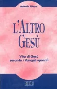 Copertina libro <b>L'altro Gesù<br></b>(titolo originale o altro titolo: <i>El otro Jesús</i>)