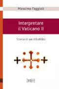 Copertina libro <b>Interpretare il Vaticano 2<br></b>(titolo originale o altro titolo: <i>Vatican 2.: the battle for meaning</i>)