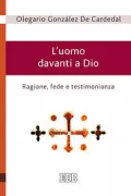 Copertina libro <b>L'uomo davanti a Dio<br></b>(titolo originale o altro titolo: <i>El hombre ante Dios. Razón y testimonio</i>)