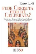 Copertina libro <b>Fede creduta perché celebrata?</b>
