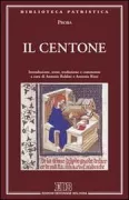 Copertina libro <b>Il Centone<br></b>(titolo originale o altro titolo: <i>Cento Vergilianus</i>)