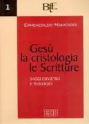 Copertina libro <b>Gesù, la cristologia, le Scritture</b>