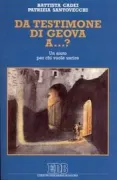 Copertina libro <b>Da testimone di Geova a ...?</b>