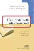 Copertina libro <b>L'autorità nella vita consacrata<br></b>(titolo originale o altro titolo: <i>La autoridad en la vida consagrada</i>)