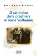 Copertina libro <b>Il cammino della preghiera in René Voillaume<br></b>(titolo originale o altro titolo: <i>Chemin de la prière chez Renè Voillaume</i>)