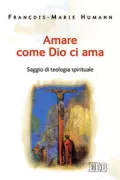 Copertina libro <b>Amare come Dio ci ama<br></b>(titolo originale o altro titolo: <i>Aimer comme Dieu nous aime</i>)