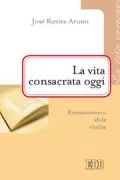 Copertina libro <b>La vita consacrata oggi<br></b>(titolo originale o altro titolo: <i>La vida consagrada hoy</i>)